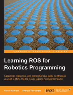 Learning ROS for Robotics Programming